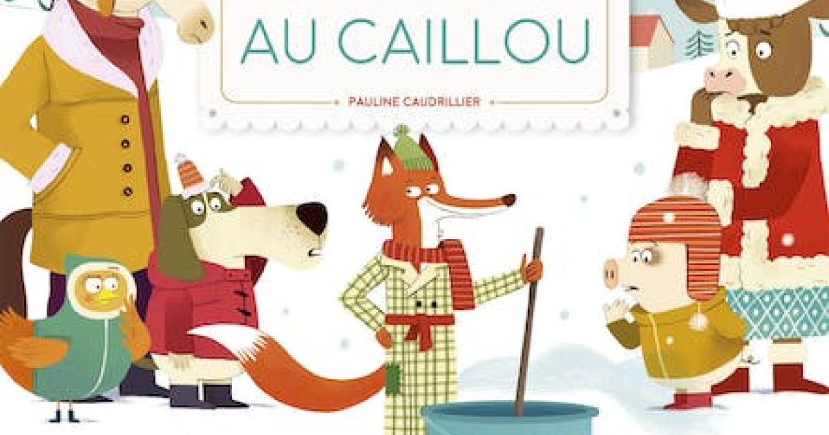 La Soupe au Caillou | Culturethèque de Institut Français